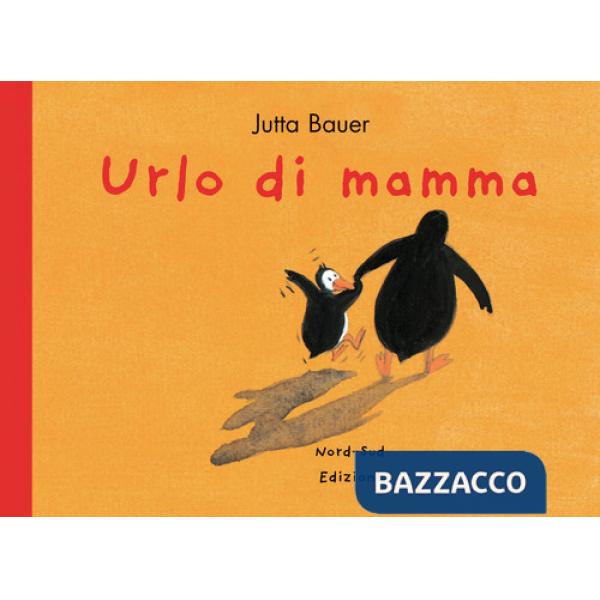 Urlo di mamma. Ediz. a colori