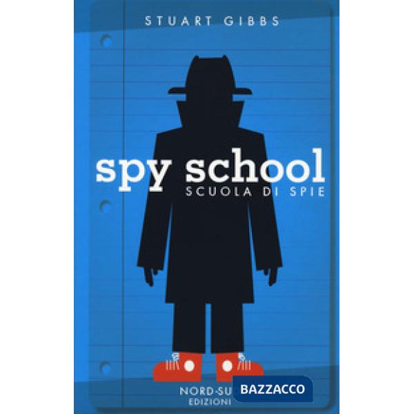 Spy school. Scuola di spie. Nuova ediz.