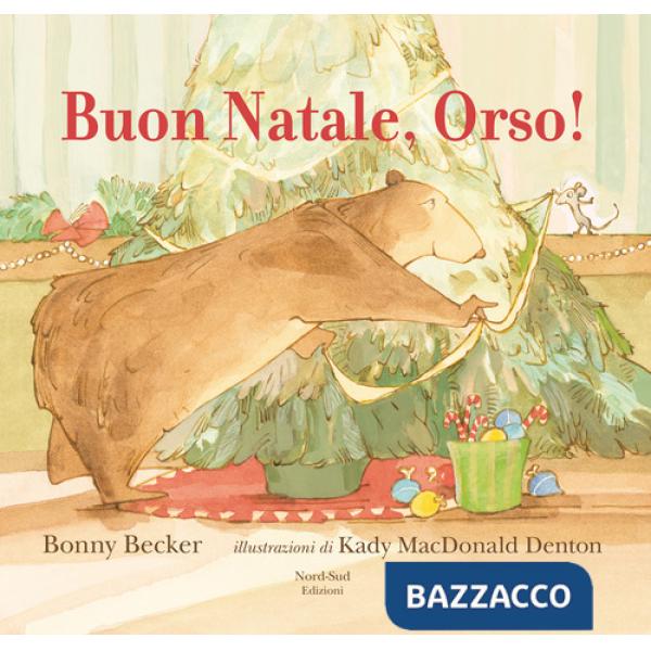 Buon Natale, Orso! Ediz. a colori
