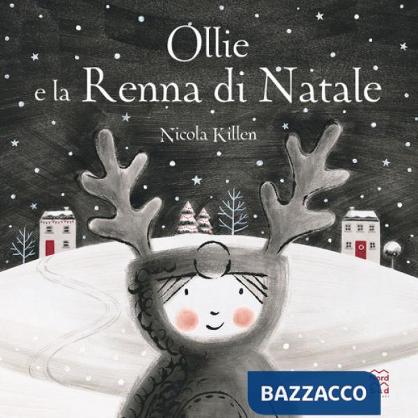 Ollie e la renna di Natale. Ediz. a colori