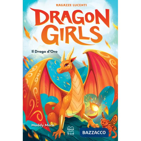 Drago d'oro. Ragazze lucenti. Dragon girls (Il)