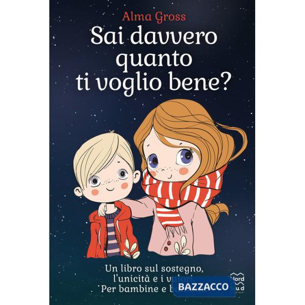 Sai davvero quanto ti voglio bene? Ediz. a colori