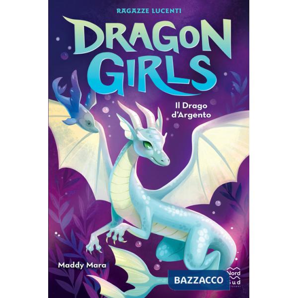 Drago d'argento. Dragon girls (Il)