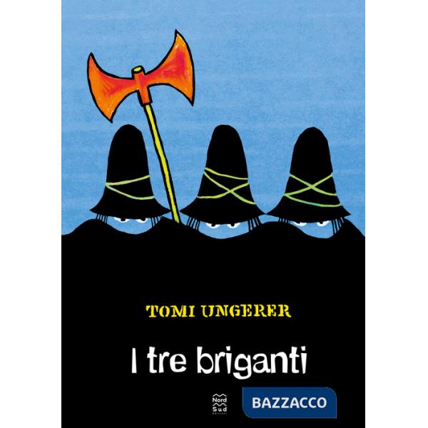 Tre briganti. Ediz. a colori (I)