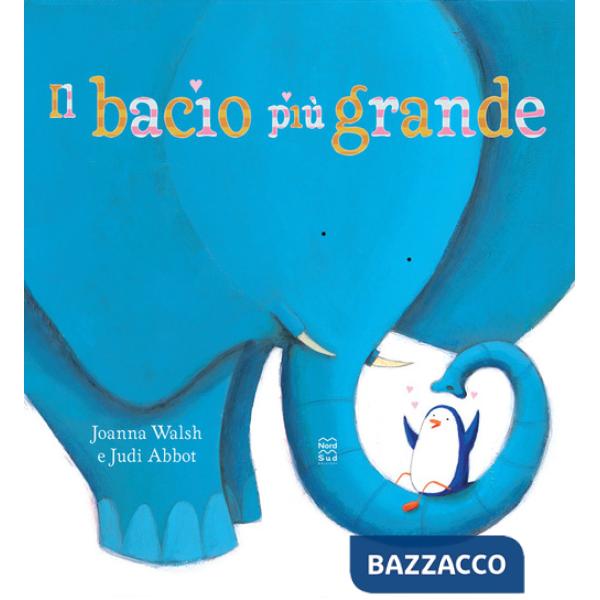 Bacio più grande. Ediz. a colori (Il)