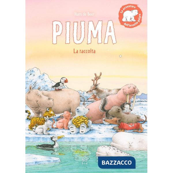 Piuma. La raccolta. Ediz. a colori