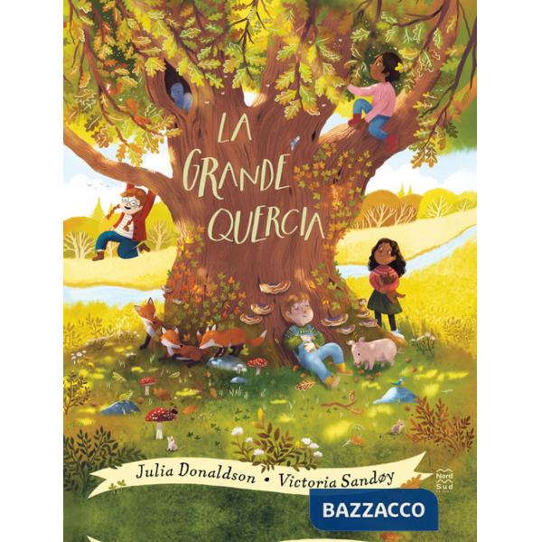 Grande quercia. Ediz. illustrata (La)