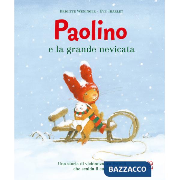 Paolino e la grande nevicata. Ediz. a colori