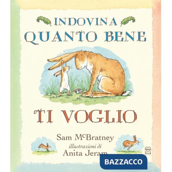 Indovina quanto bene ti voglio. Ediz. anniversario