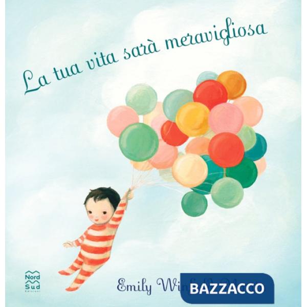 Tua vita sarà meravigliosa. Ediz. a colori (La)