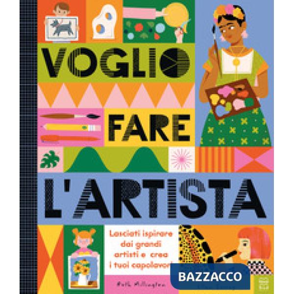 Voglio fare l'artista. Ediz. a colori