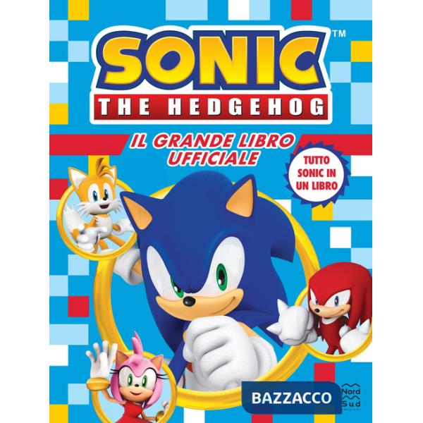 Sonic The Hedgehog. Il grande libro ufficiale