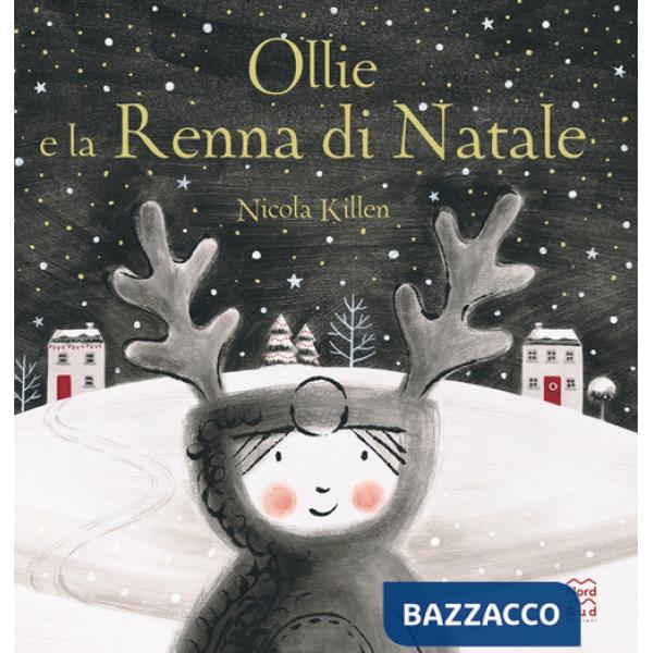 Ollie e la renna di Natale. Ediz. a colori