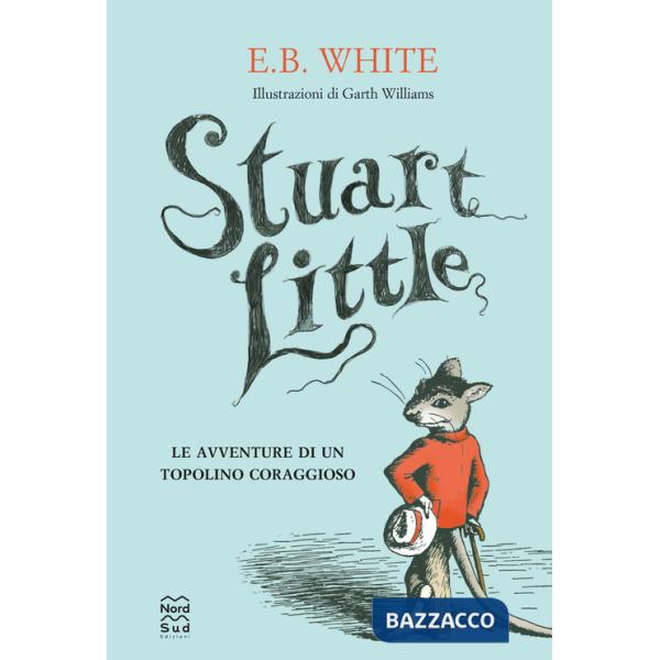 Stuart Little. Le avventure di un topolino coraggioso