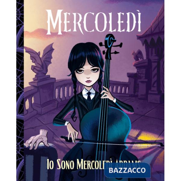 Mercoledì. Io sono Mercoledì Addams. Ediz. illustrata
