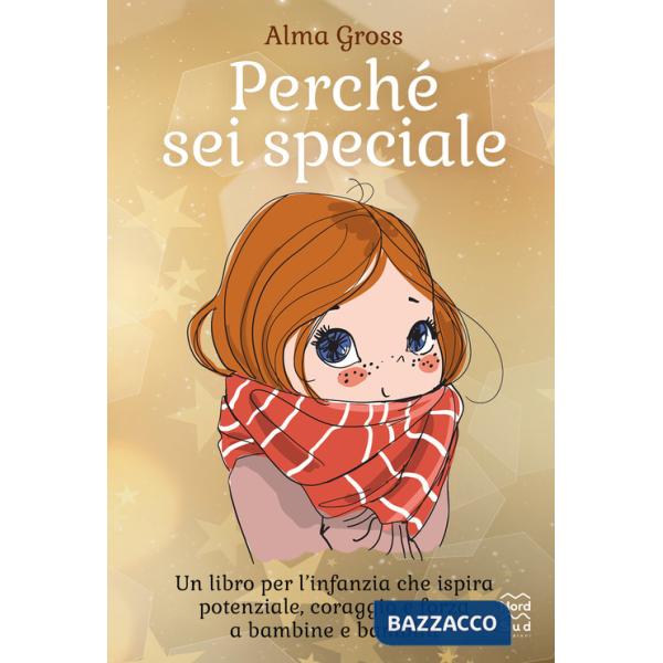 Perché sei speciale. Ediz. a colori