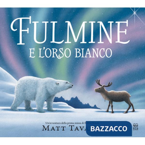 Fulmine e l'orso bianco. Ediz. a colori