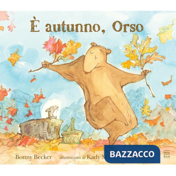È autunno, Orso. Ediz. a colori