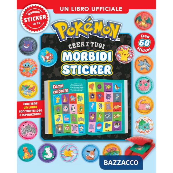 Pokemon. Crea i tuoi morbidi sticker