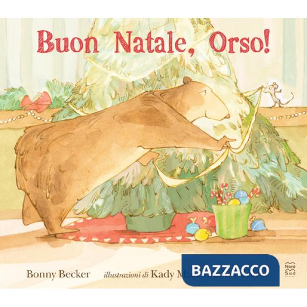 Buon Natale, Orso! Ediz. a colori