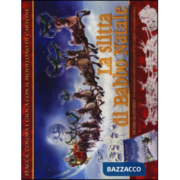 Slitta di Babbo Natale. Con gadget (La)