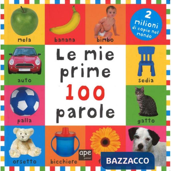 Mie prime 100 parole. Ediz. illustrata (Le)