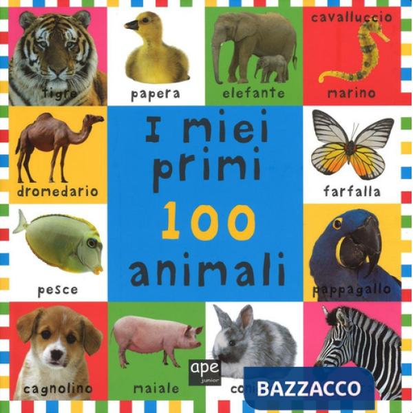 Miei primi 100 animali. Ediz. illustrata (I)