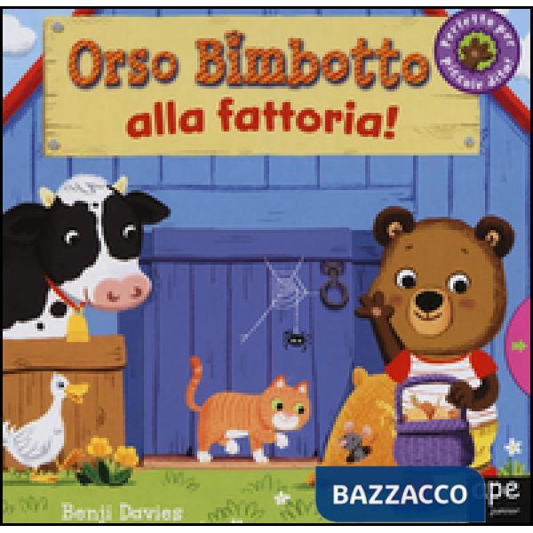 Orso Bimbotto alla fattoria! Ediz. illustrata