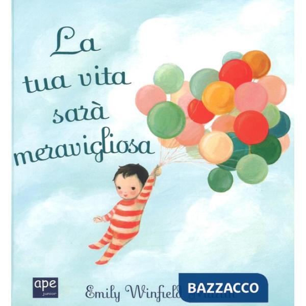 Tua vita sarà meravigliosa. Ediz. a colori (La)