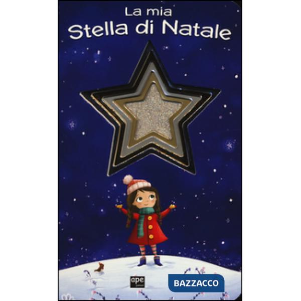 Mia stella di Natale. Ediz. a colori (La)