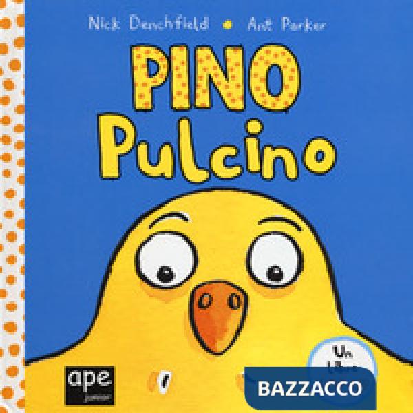 Pino pulcino. Libro pop-up. Ediz. illustrata
