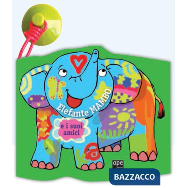 Elefante Mambo e i suoi amici. Ediz. a colori