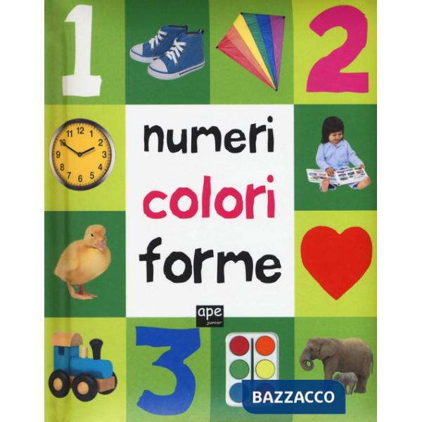 Numeri, colori, forme. Ediz. illustrata