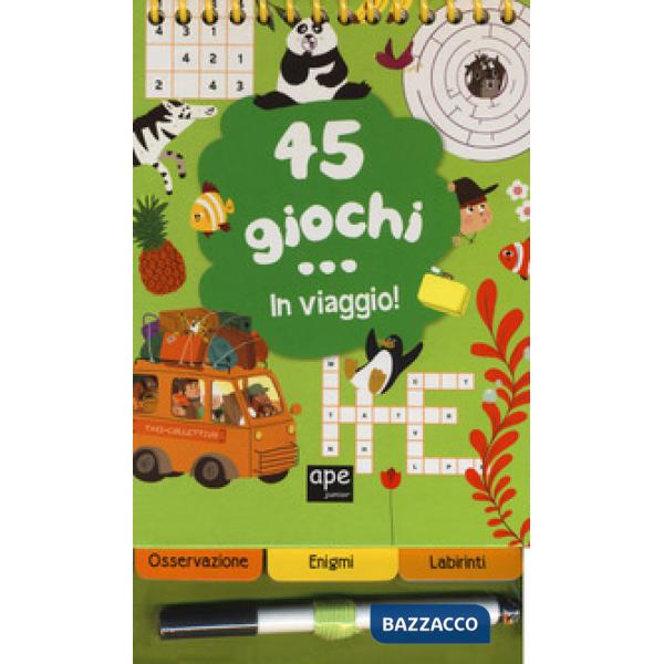 45 giochi in viaggio. Con gadget. Ediz. a spirale