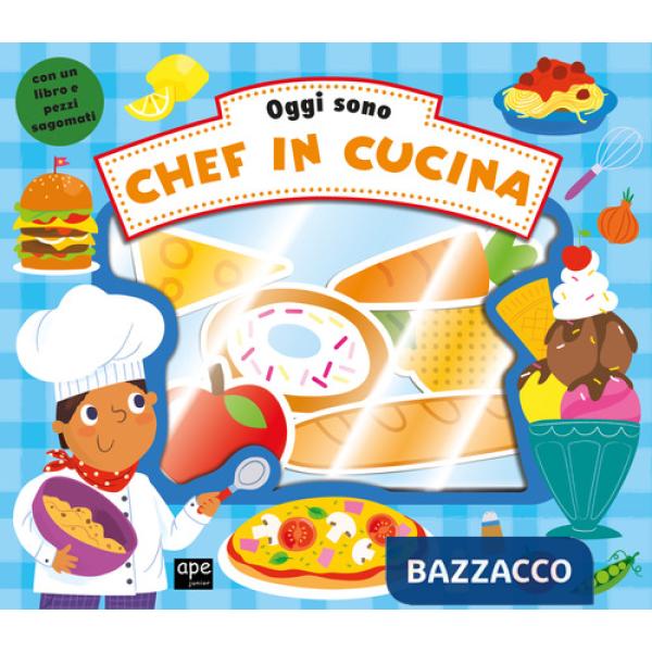 Oggi sono un grande chef. Ediz. a colori. Con gadget