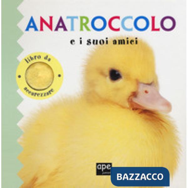 Anatroccolo e i suoi amici. Ediz. a colori