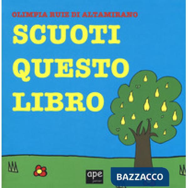 Scuoti questo libro. Ediz. a colori