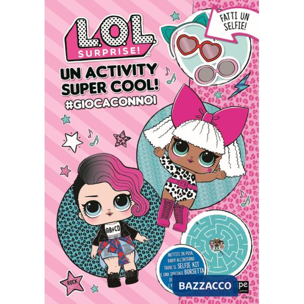 Activity super cool! giocaconnoi L.O.L. Surprise! Ediz. a colori (Un)