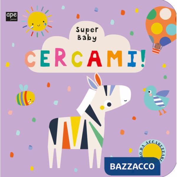 Cercami. Super baby. Ediz. a colori