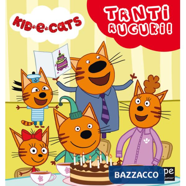 Tanti auguri. Kid-E-Cats. Ediz. a colori
