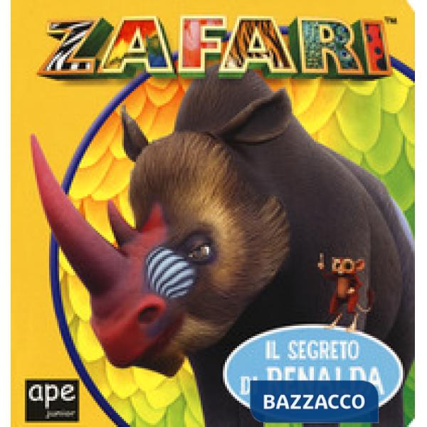 Segreto di Renalda. Zafari. Ediz. a colori (Il)