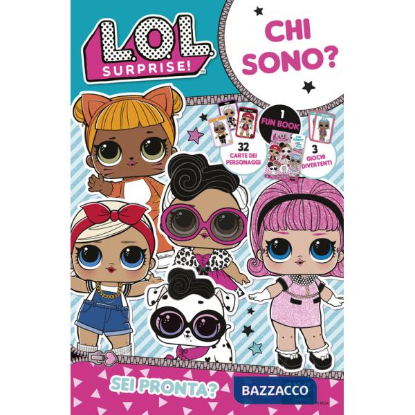 Chi sono? L.O.L. Surprise! Ediz. a colori. Con gadget