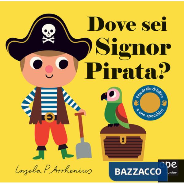 Dove sei Signor pirata? Ediz. a colori