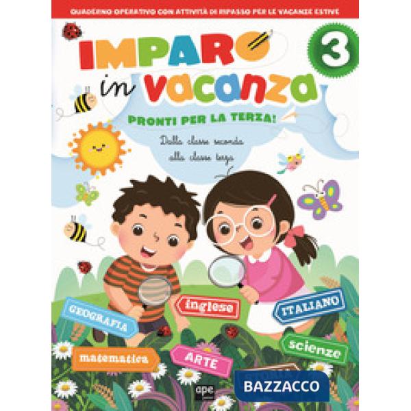Imparo in vacanza. Pronti per la terza