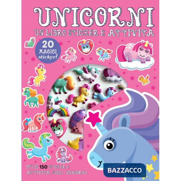 Unicorni. Sticker 3D. Con adesivi. Ediz. a colori