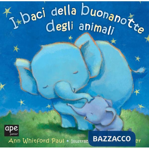 Baci della buona notte degli animali. Ediz. a colori (I)