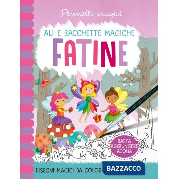 Fatine. Pennelli magici. Ediz. a colori. Ediz. a spirale. Con gadget