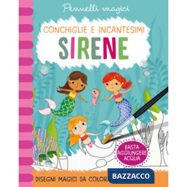Sirene. Pennelli magici. Ediz. a colori. Ediz. a spirale. Con gadget