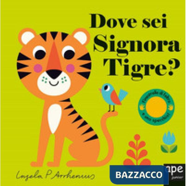 Dove sei, signora Tigre? Ediz. a colori