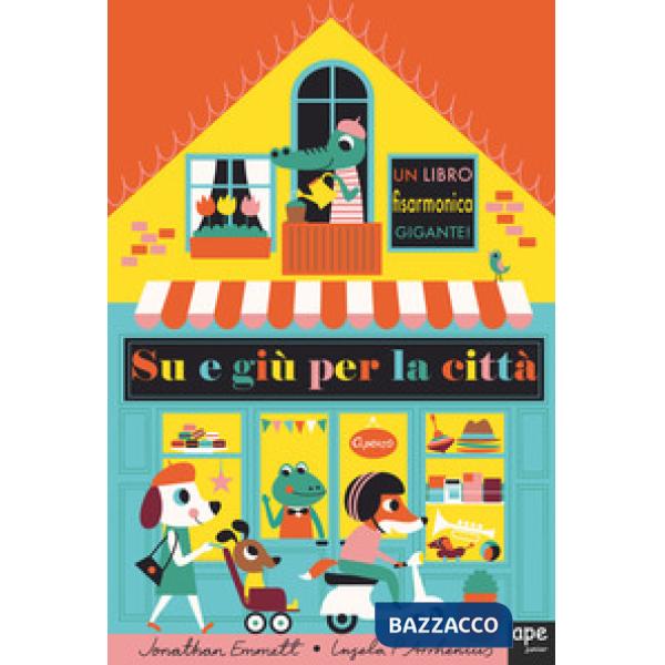 Su e giù per la città. Ediz. a colori